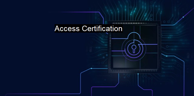 What is Access Certification?