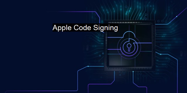 What is Apple Code Signing? Securing Digital Applications in Apple Devices