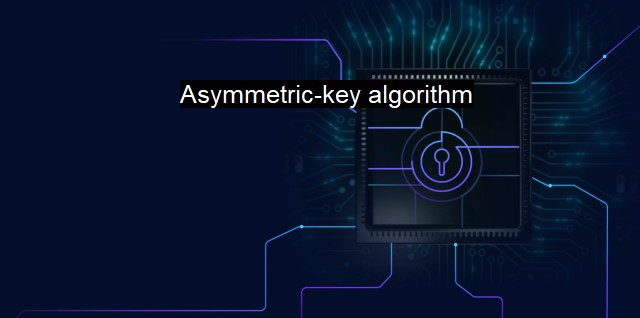 What is Asymmetric-key algorithm? - Ensuring Data Security