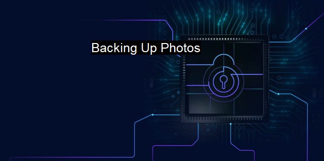 What are Backing Up Photos? The Importance of Photo Backup Security