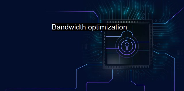 What is Bandwidth optimization?