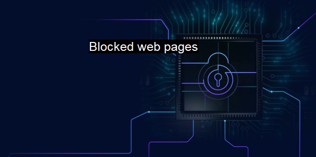 What are Blocked web pages? - Importance of Webpage Blocking