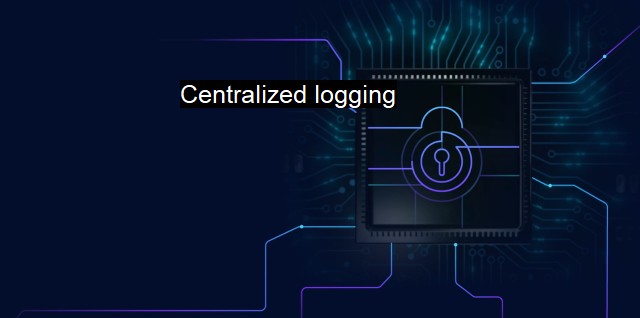 What is Centralized logging? Unified Threat Management System