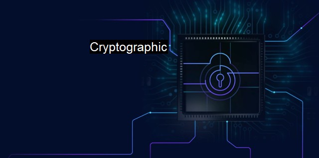 What is Cryptographic? - Secure Communication Through Codes
