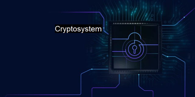 What is Cryptosystem? - Securing Information with Cryptography