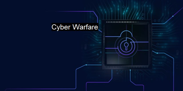 What is Cyber Warfare? The Evolving Threat of Modern Cyber Attacks