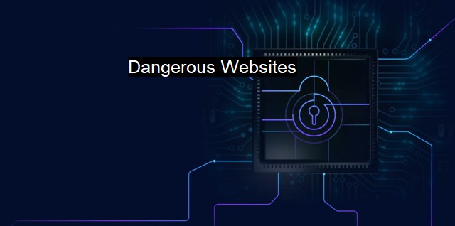 What are Dangerous Websites? - Securing Your Online Identity