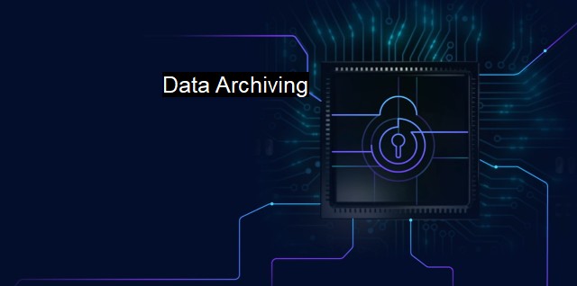 What is Data Archiving? - Mitigating Cyber-risk