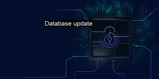 What is Database update? Securing Against Evolving Cyber Threats