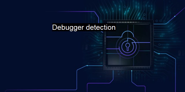 What is Debugger detection?