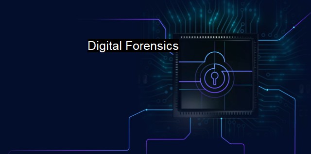 What are Digital Forensics?