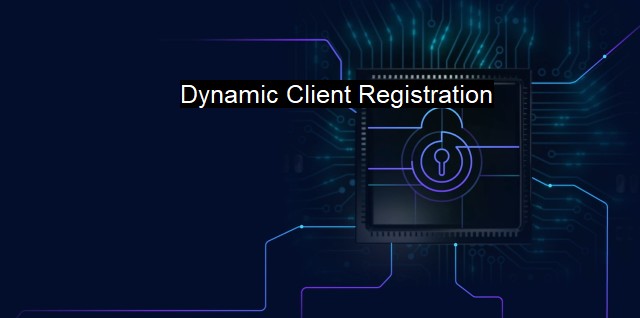 What is Dynamic Client Registration?