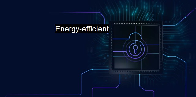 What is Energy-efficient? - Optimizing Technology's Energy Use