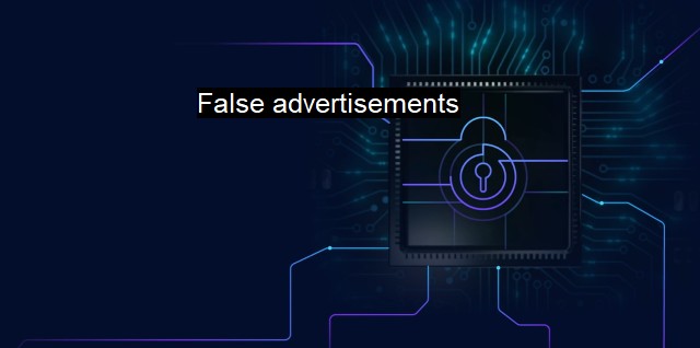 What are False advertisements?