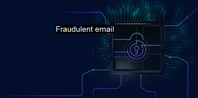 What is Fraudulent email? - Recognizing Online Deception