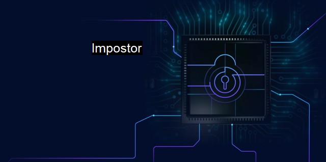 What is Impostor? The Deceptive World of Cybersecurity Threats