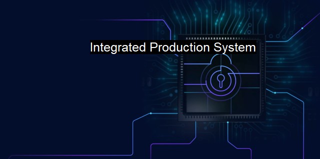What is Integrated Production System? Harmonic Production System (HPS)