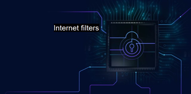 What are Internet filters? The Importance of Web Content Filters