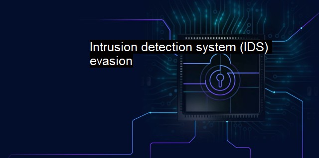 What is Intrusion detection system (IDS) evasion?