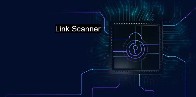 What is Link Scanner? Enhancing Cybersecurity with Advanced Link Scanners