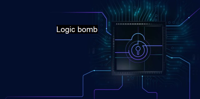 What is Logic bomb? - A Stealthy Weapon in Cyber Attacks