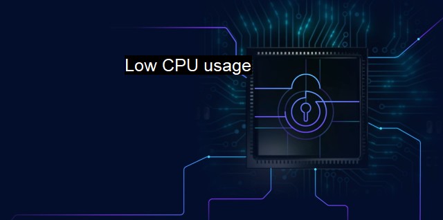 What is Low CPU usage? - Efficient Antivirus Software