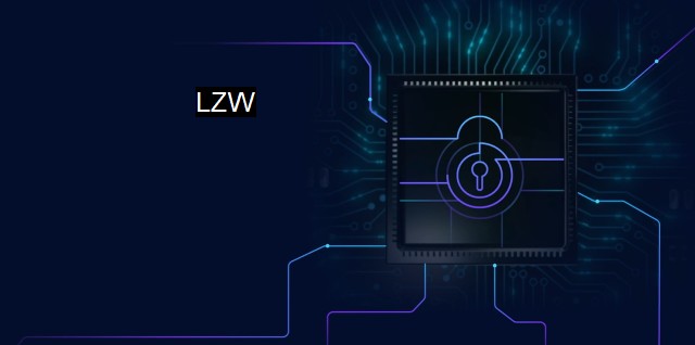 What is LZW? Dictionary-Based Data Compression for Heightened Cybersecurity