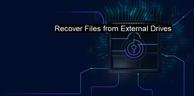 What are Recover Files from External Drives? A Complete Guide