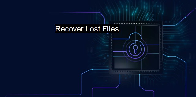 What are Recover Lost Files? Cybersecurity and Antivirus Details