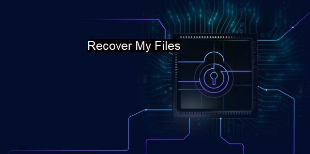 What are Recover My Files? - A Comprehensive Guide
