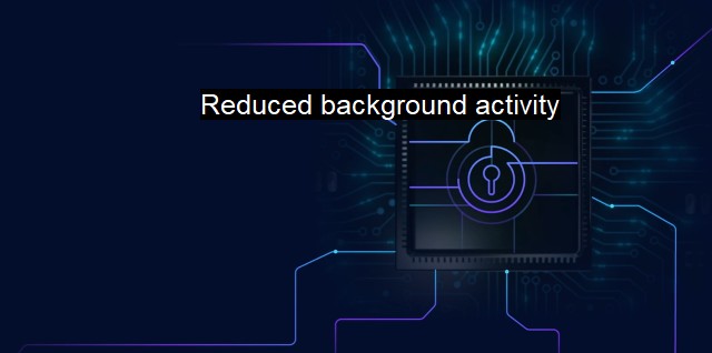 What is Reduced background activity?