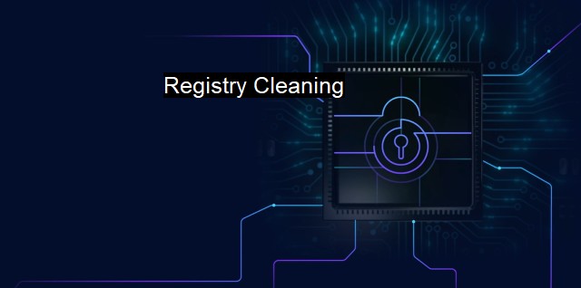 What is Registry Cleaning? Efficient Ways to Enhance Computer Performance