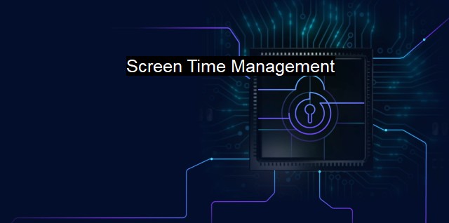 What is Screen Time Management? Staying Productive Without Overloading Your Screen
