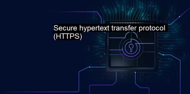 What is Secure hypertext transfer protocol (HTTPS)? The Power of HTTPS