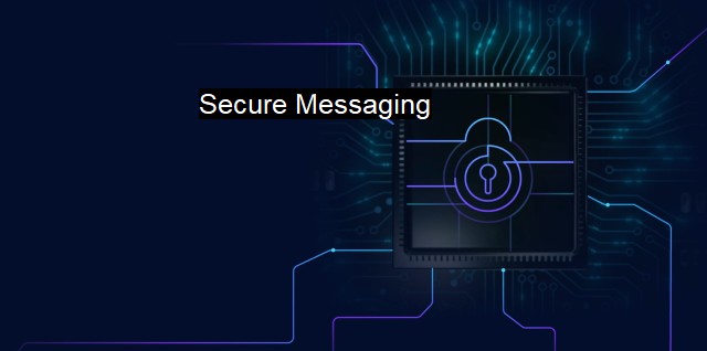 What is Secure Messaging? Protected Internet Communication Methods