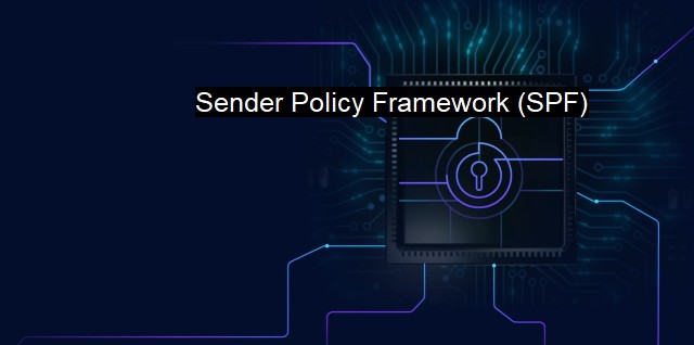 What is Sender Policy Framework (SPF)?