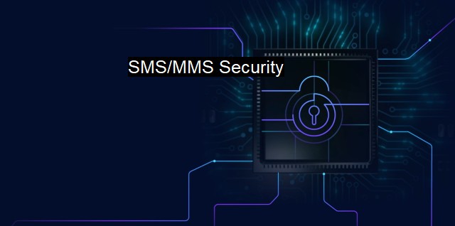 What is SMS/MMS Security? - Mobile Messaging Security Threats