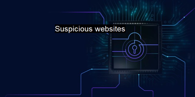 What are Suspicious websites?