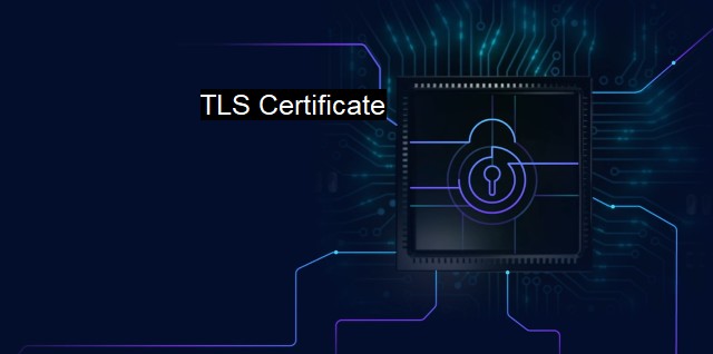 What is TLS Certificate? - The Importance of TLS Encryption