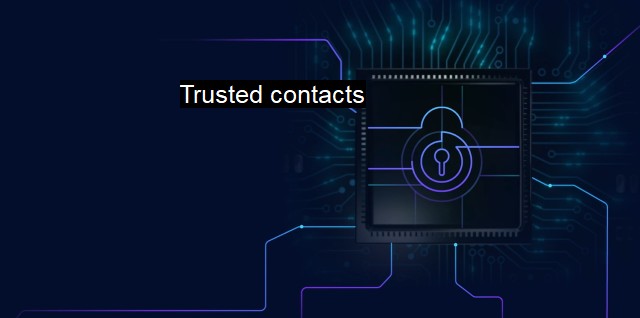 What are Trusted contacts?