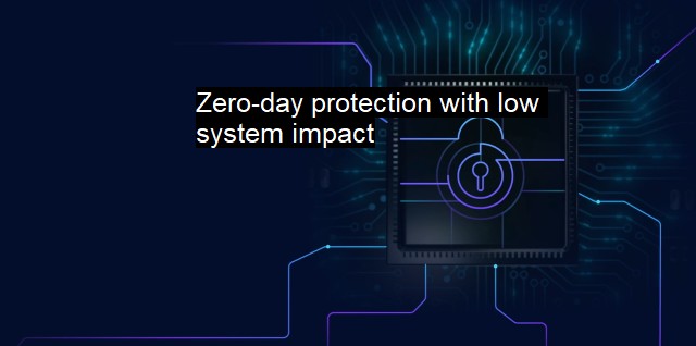What is Zero-day protection with low system impact? 0-Day Shield